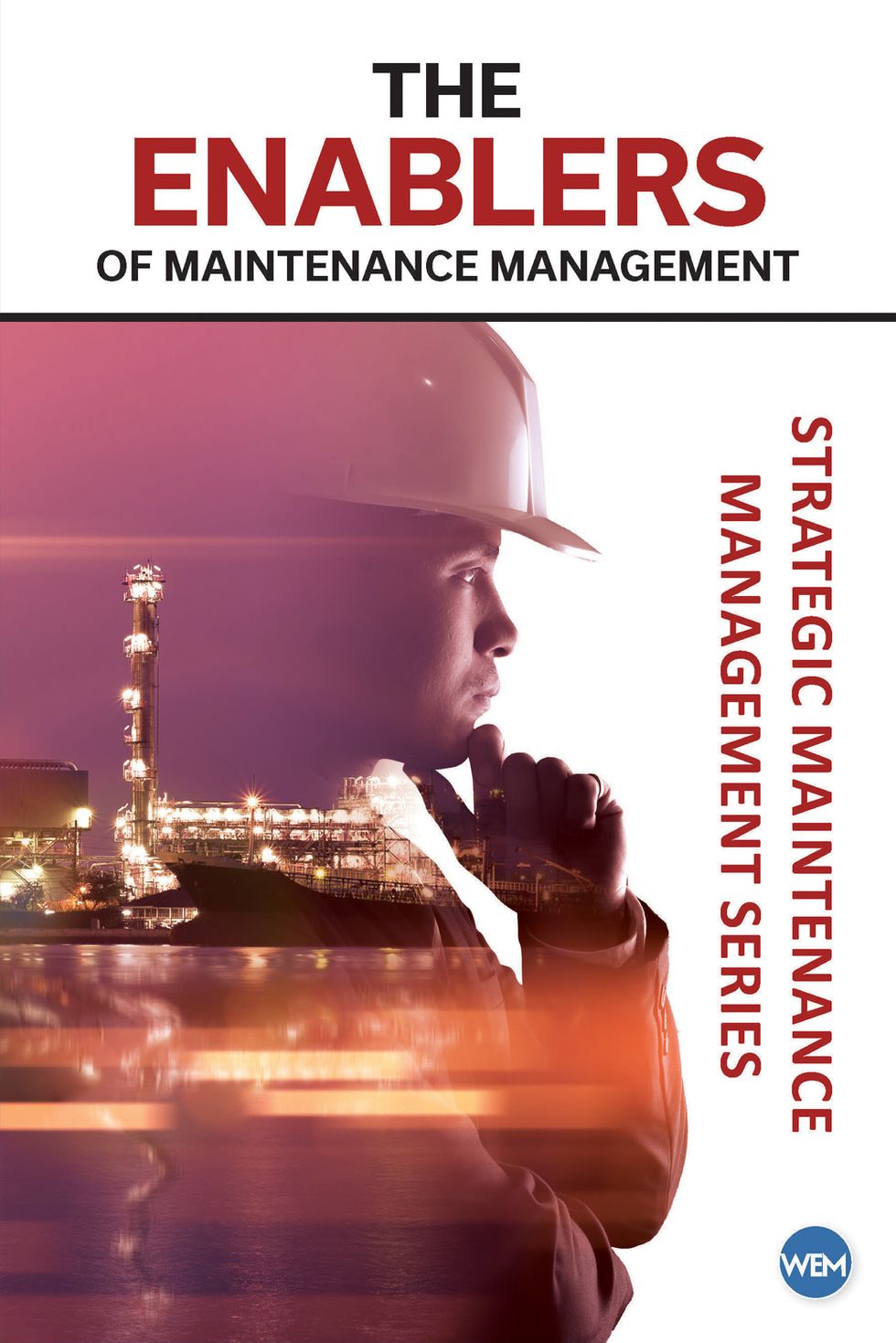 The Enablers of Maintenance Management (Softcover) 