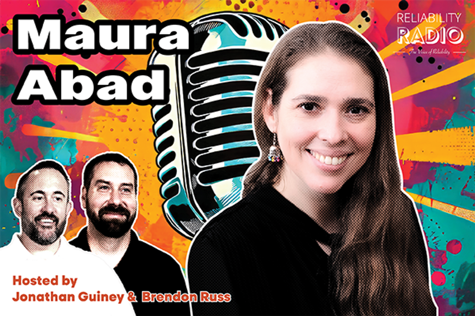 Reliability Radio EP 292: Maura Abad, VP Reliabilityweb.com