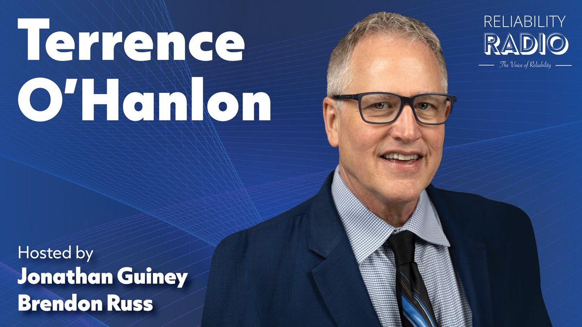 Reliability Radio EP 315: Terrence O’Hanlon, Mastering Reliability with the Profound System of Knowledge