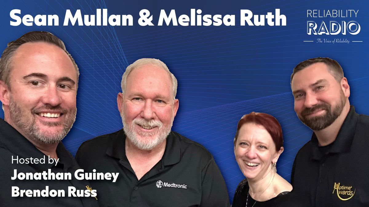 Reliability Radio EP 314: Sean Mullan & Melissa Ruth, Culture Matters, Insights for 200% Performance.