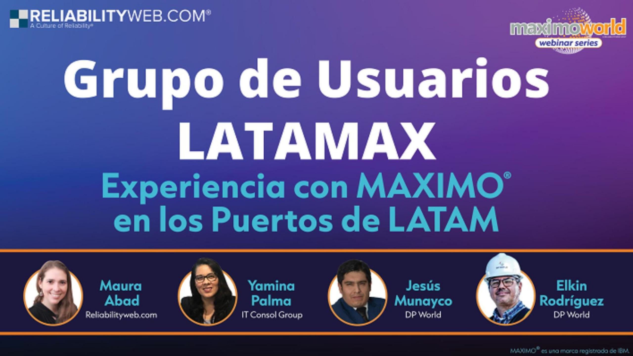 Grupo de Usuarios LATAMAX -Experiencia con MAXIMO® en los Puertos de LATAM