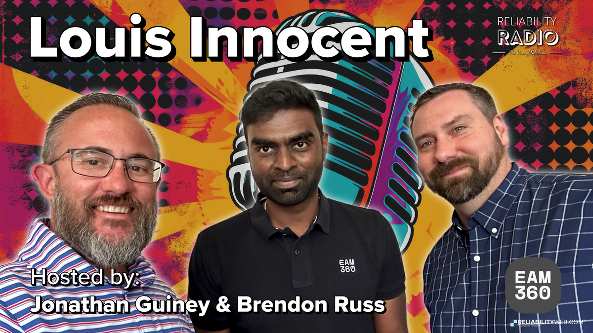 Reliability Radio EP 334: THE LAST MILE FOR AI, Louis Innocent, EAM 360