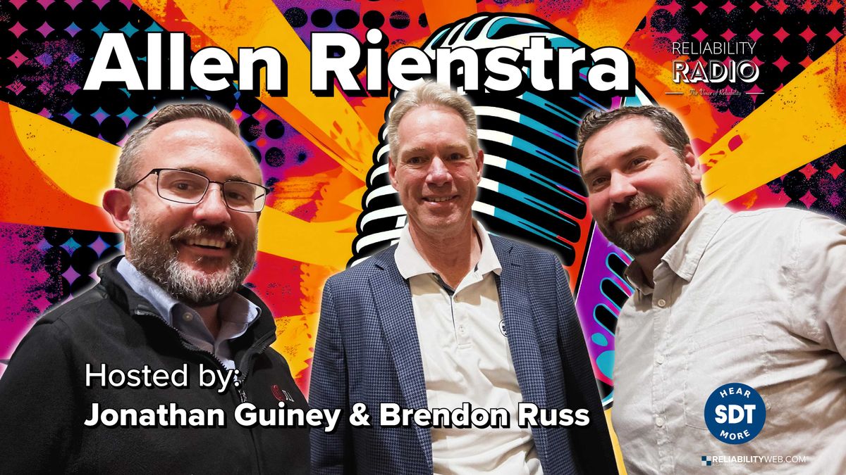 Reliability Radio EP 341: THE 70% FAILURE TRAP Allen Rienstra - SDT Ultrasound