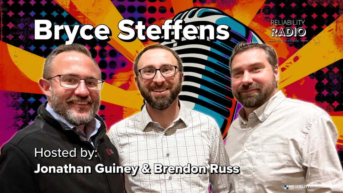 Reliability Radio EP 346: THE GLUG: WHY YOU'RE OVERWHELMED - Bryce Steffens - JLL