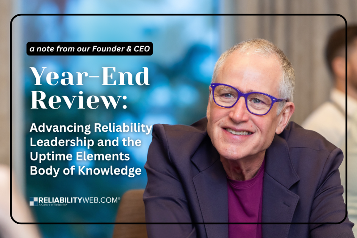 Year-End Review: Advancing Reliability Leadership and the Uptime® Elements Body of Knowledge