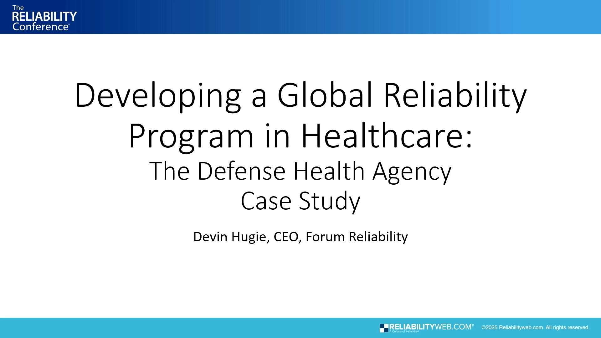 Developing A Global Reliability Program In Healthcare- The Defense Health Agency Case Study