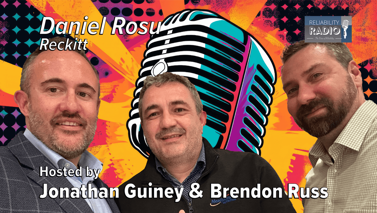 Reliability Radio: Daniel Rosu, Reckitt - IMC25