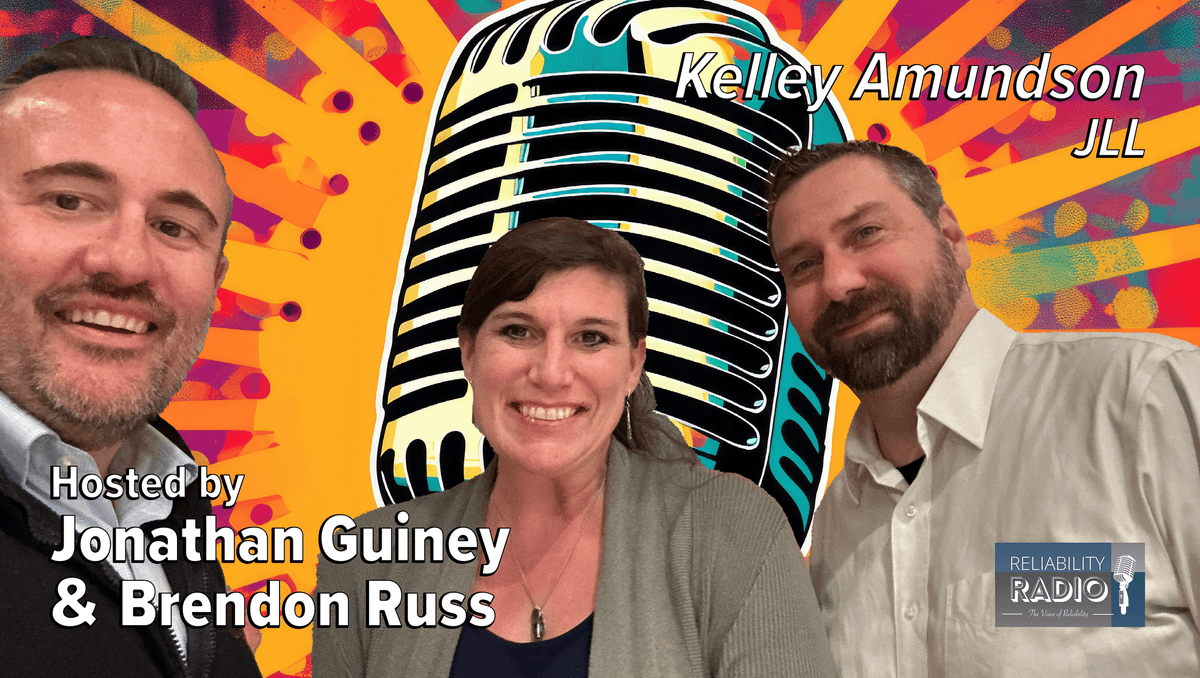 Reliability Radio EP 363: Kelley Amundson, JLL - IMC25