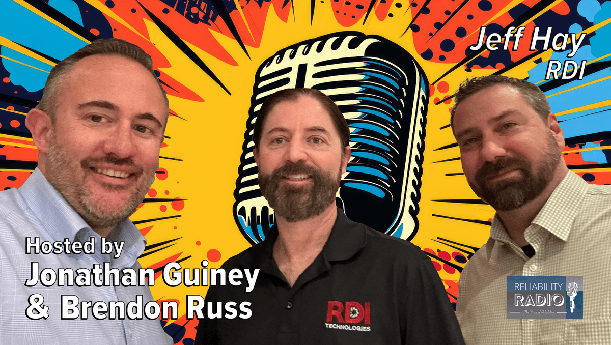 Reliability Radio EP 362: Jeff Hay, RDI - IMC25