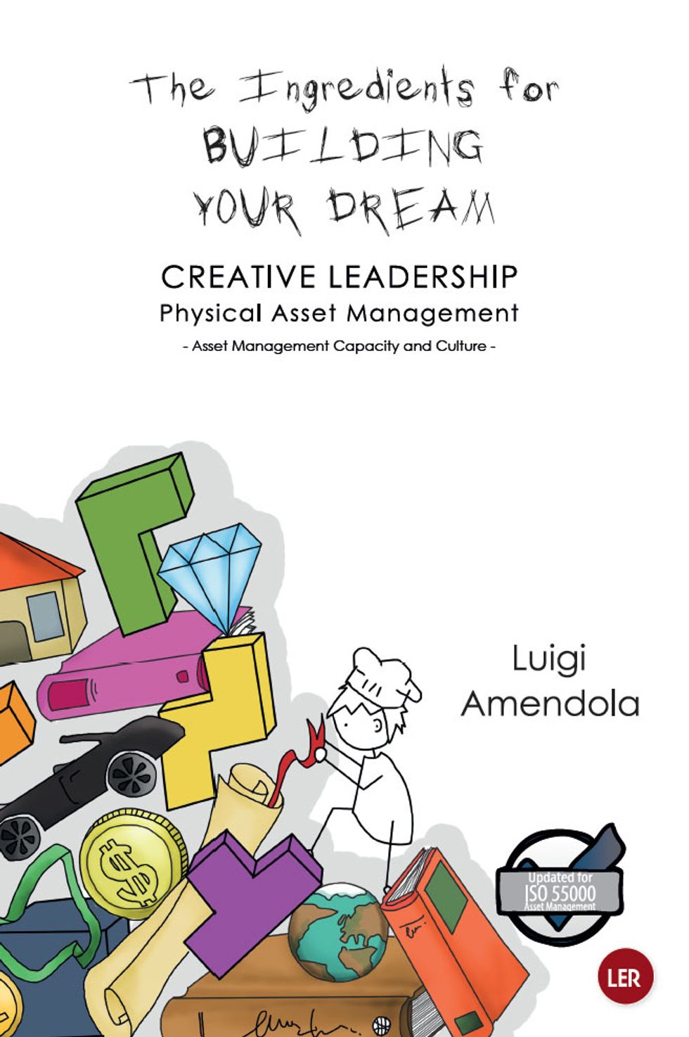  The Ingredients for Building Your Dream: Creative Leadership 