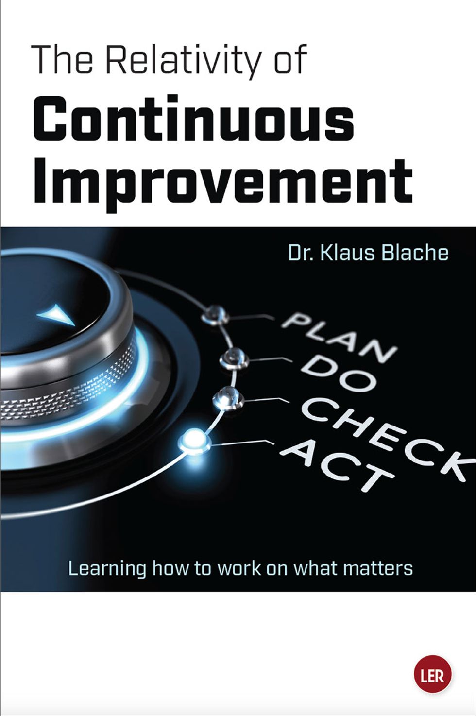  The Relativity of Continuous Improvement 