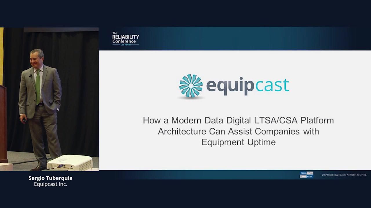 How a Modern Data Digital LTSA-CSA Platform Architecture Can Assist Companies with Equipment Uptime