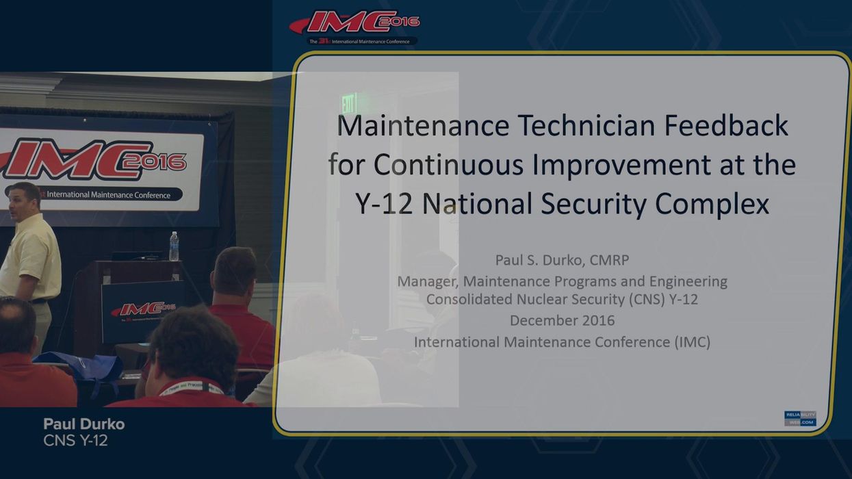 Maintenance Technician Feedback for Continuous Improvement at the Y-12 National Security Complex