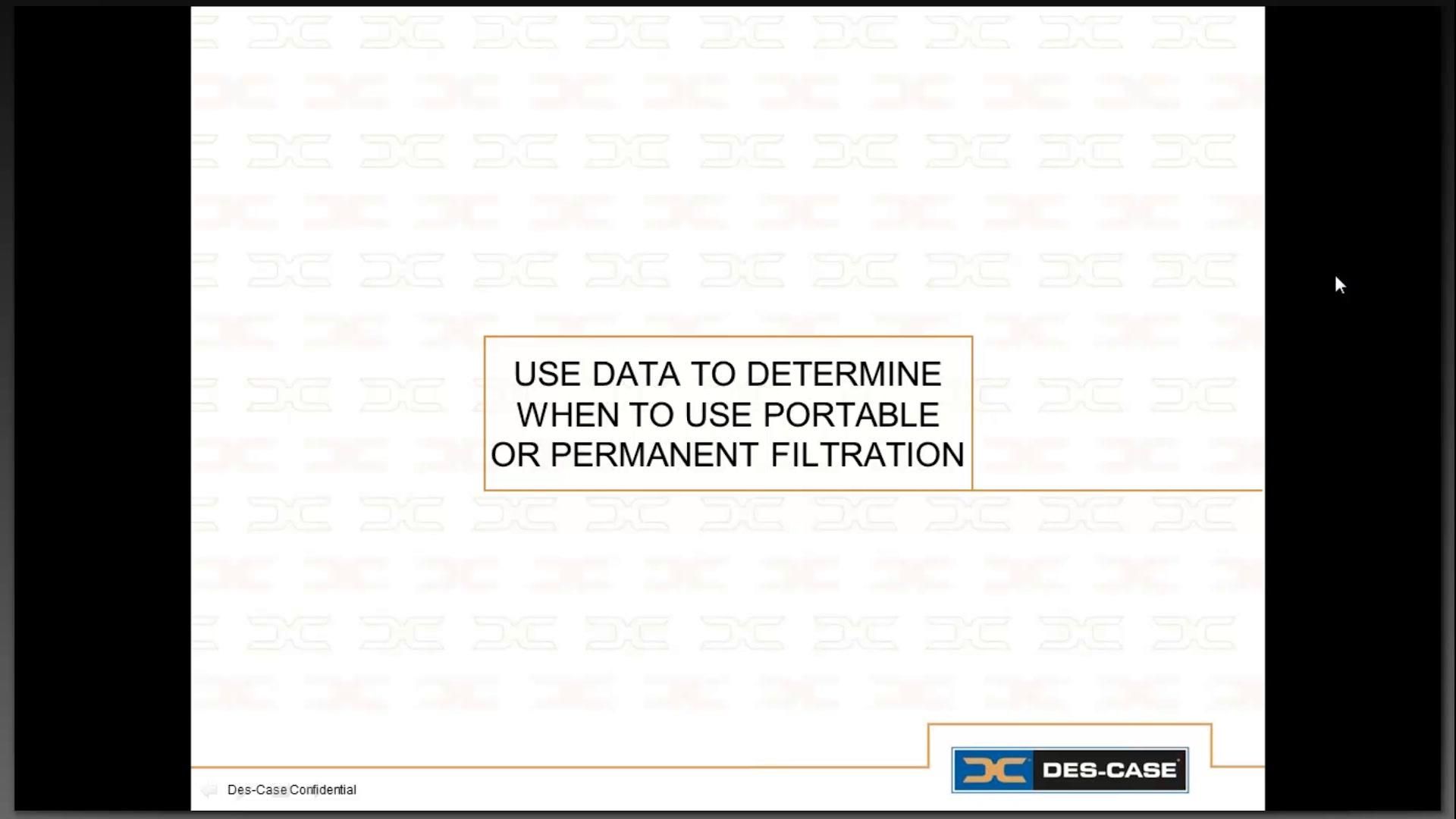 Use Data to Determine When to Use Permanent or Portable Filtration