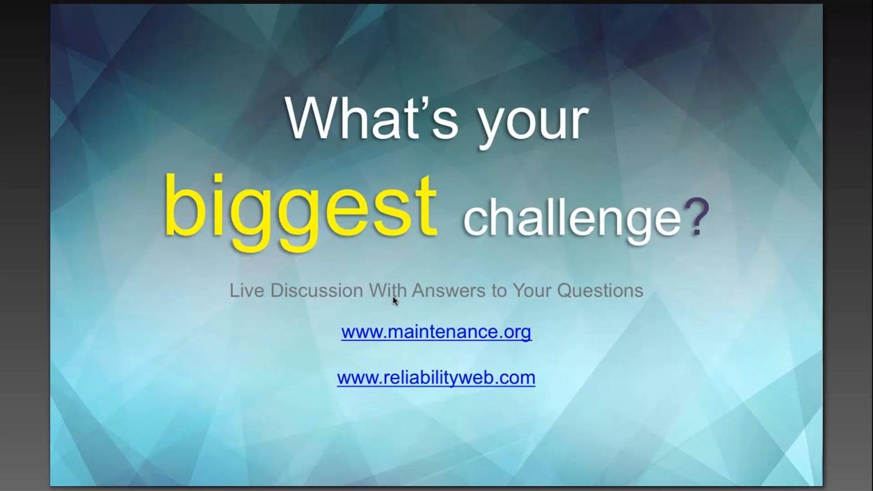 What’s Your Biggest Reliability Challenge Webinar