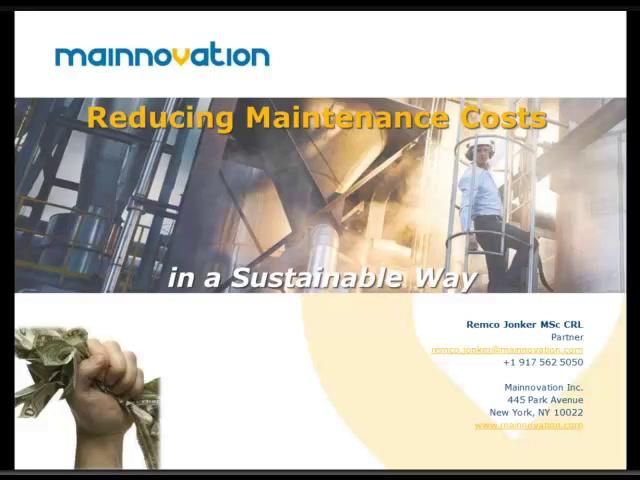 Reducing Maintenance Costs in a Sustainable Way
