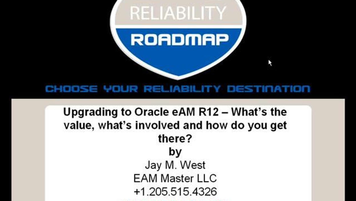 Upgrading to Oracle® eAM R12 – What’s the value, what’s involved and how do you get there?