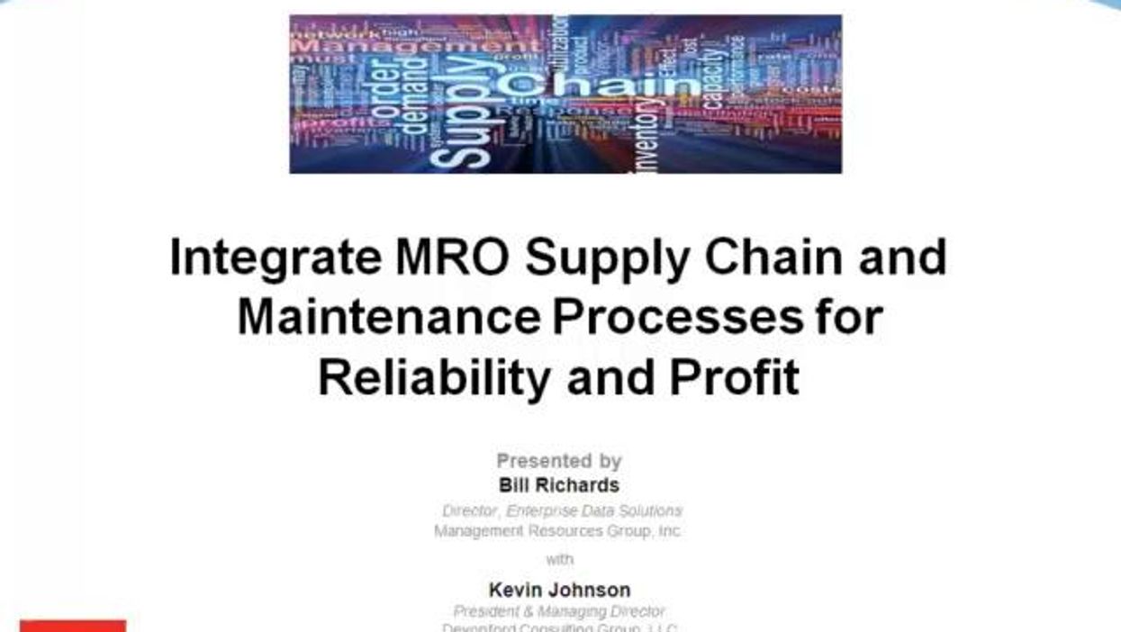 Integrate MRO Supply Chain and Maintenance Processes for Reliability and Profit