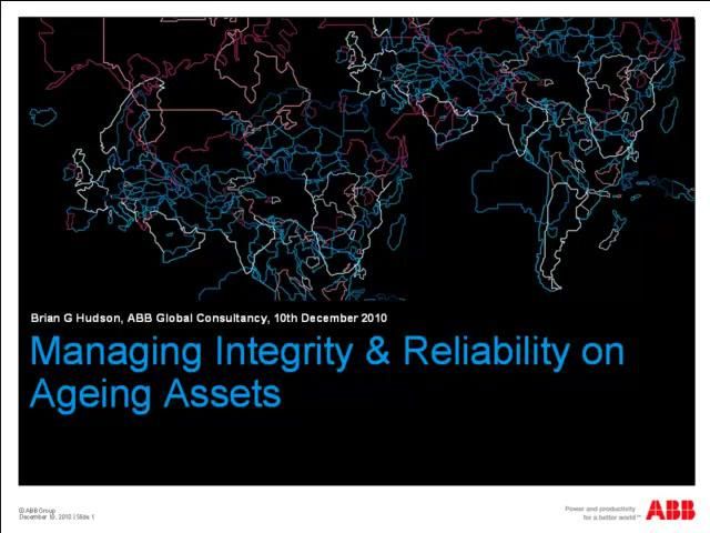 Managing Integrity & Reliability on Aging Assets