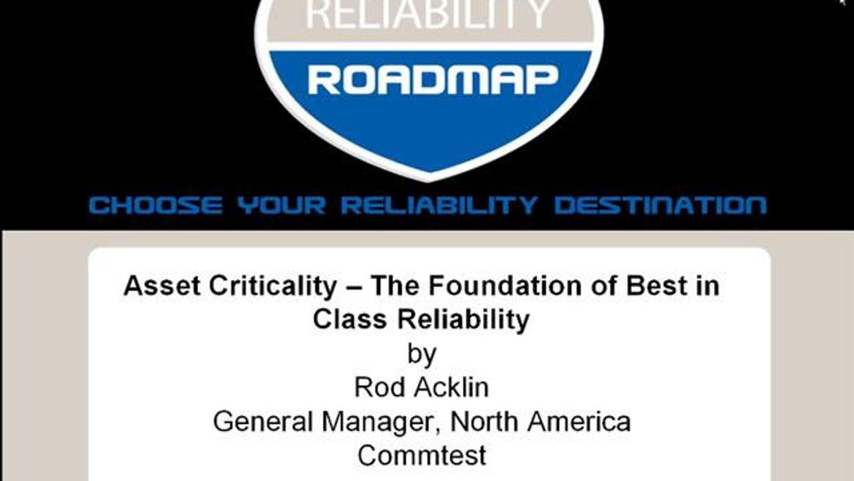 Asset Criticality – The Foundation of Best in Class Reliability