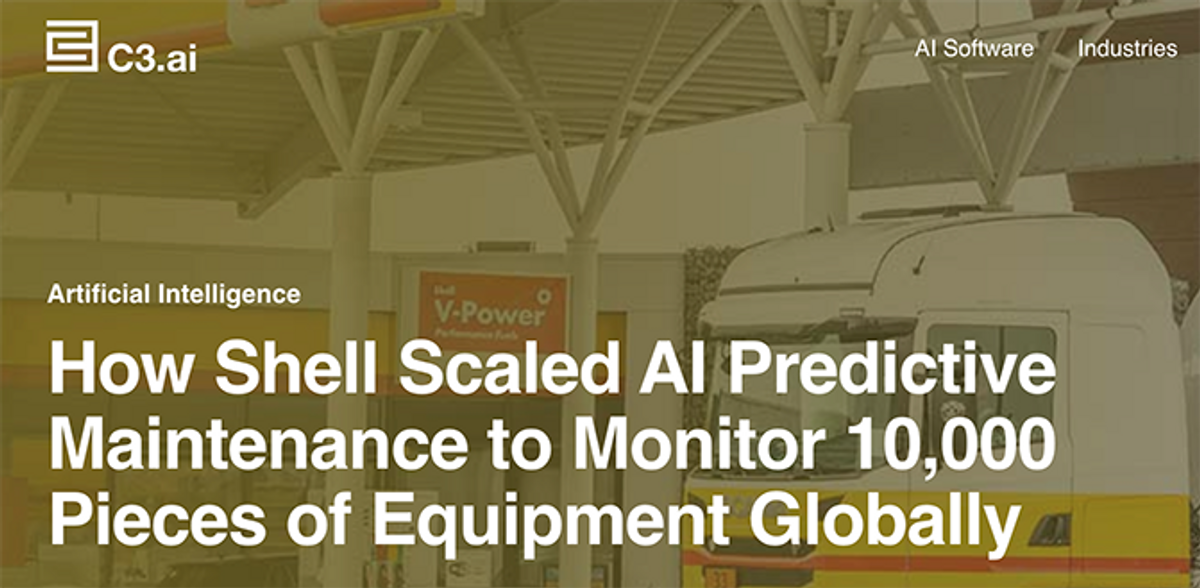 Shell Scales Artificial Intelligence Fueled Predictive Maintenance