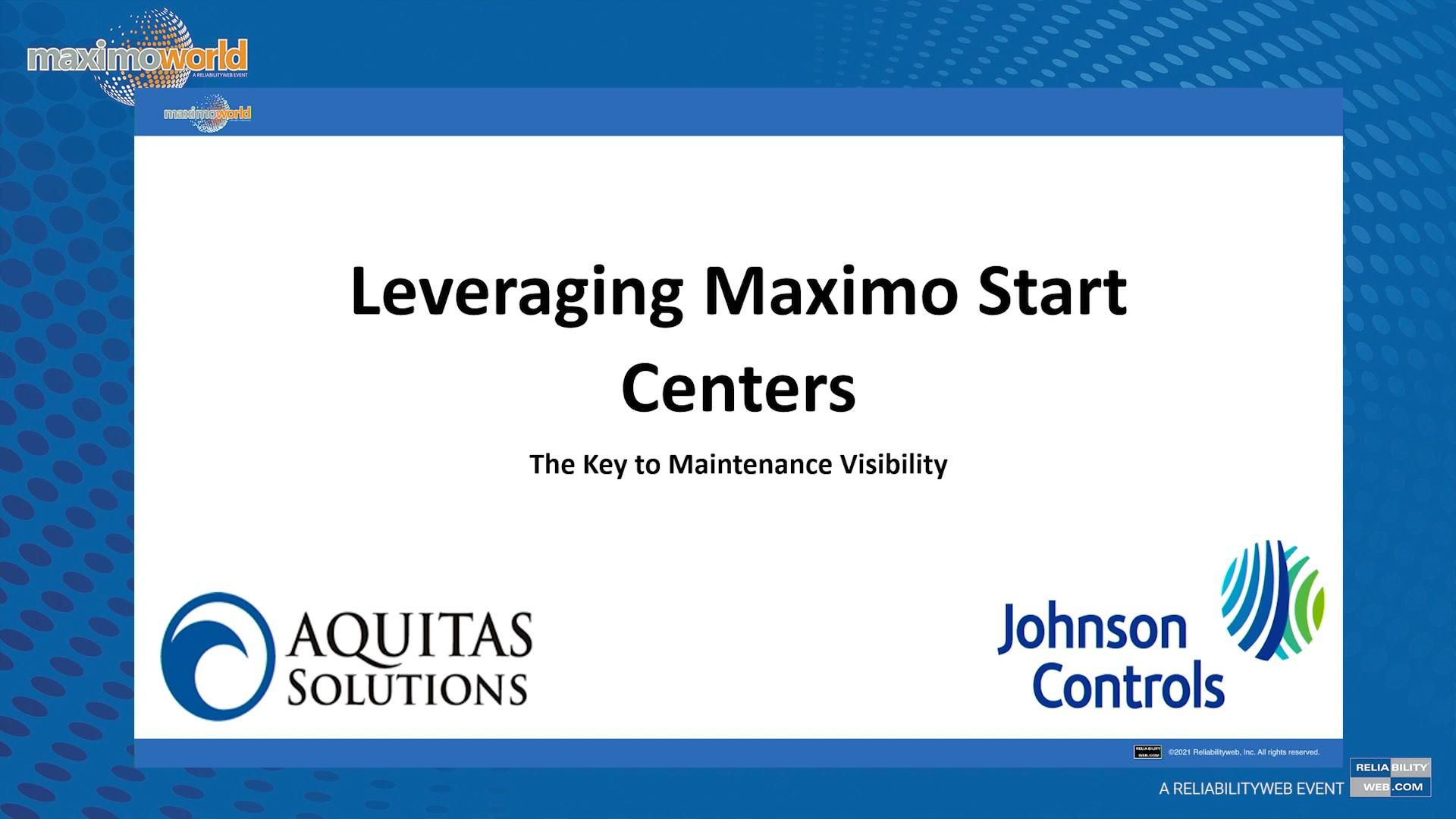 Leveraging Maximo Start Centers: The Key to Maintenance Visibility