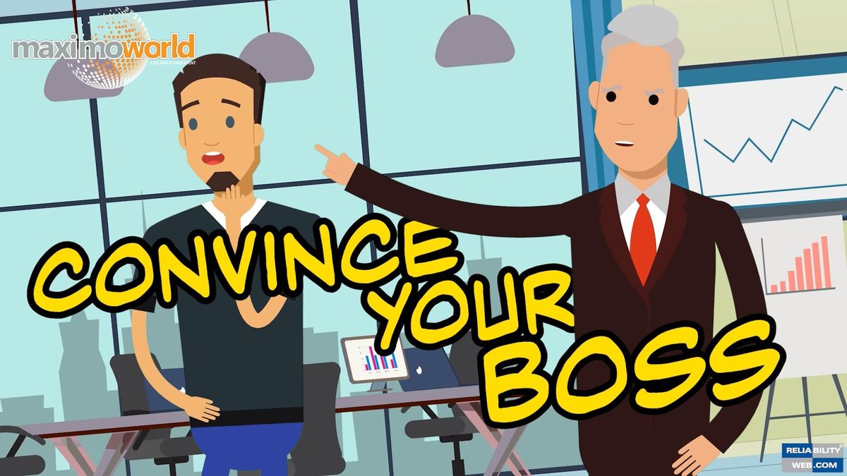 Convince Your Boss, MaximoWorld